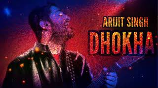 [ DHOKHA ] arijit singh no copyright hindi songs | ncs hindi songs | Bollywood no copyright songs ||