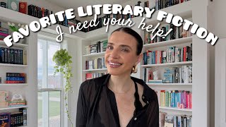 favorite literary fiction \u0026 I need YOUR help!