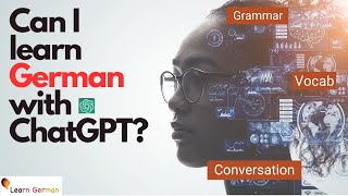 Tips and Ideas for learning and practising German with ChatGPT | AI | Learn German | A1 - C1