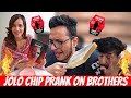 JOLO CHIP PRANK on BROTHERS on Rakhi🤮😳  They CRIED