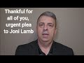 I am thankful for you; AND an urgent plea to Joni Lamb