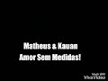 Matheus & Kauan -  Amor Sem medida 'Letras'