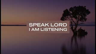 Speak Lord, I Am Listening: 1 Hour Prayer & Meditation Music