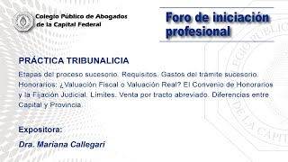 Foro de iniciación profesional "Práctica Tribunalicia: Etapas del proceso sucesorio"