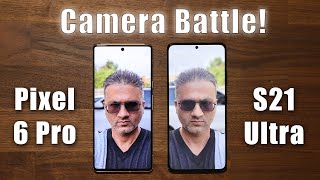 Google Pixel 6 Pro vs Samsung Galaxy S21 Ultra - Camera Test Comparison