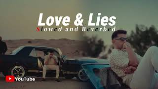 Jass Manak | Love & Lies | slowed and reverbed | bass boosted | new song | new punjabi song |