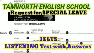 TAMWORTH ENGLISH SCHOOL Request for Special Leave | IELTS LISTENING TEST WITH ANSWER