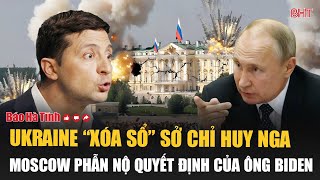 Điểm tin quốc tế: Ukraine “xóa sổ” sở chỉ huy Nga; Moscow phẫn nộ quyết định của ông Biden