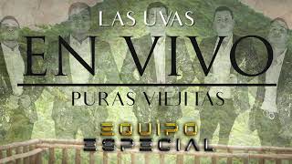 LAS UVAS - EQUIPO ESPECIAL (EN VIVO PURAS VIEJITAS 2019)