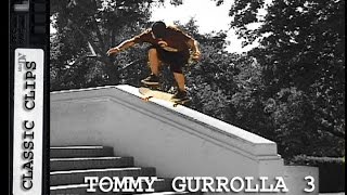 Tommy Gurrolla Skateboarding Classic Clips #224 Part 3