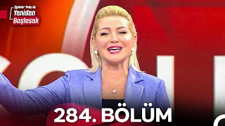 Zahide Yetiş ile Yeniden Başlasak 2. Sezon 284. Bölüm (2 Ocak 2025)