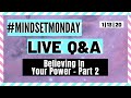 #MindsetMonday Believing In Your Power - Part 2