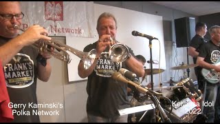 Gerry Kaminski's Polka Network - 2022 - Kielbasa Idol Set 1 - Grand Rapids Michigan