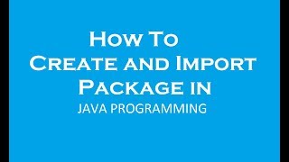 How to Create Package in Java ? | Creating and Importing Package in Java | Java Tutorial