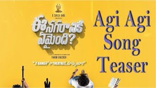AGI AGI Song TEASER from EE Nagaraniki Yemaindhi Movie || Tarun Bhasker || Suresh Productions
