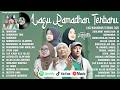 LAGU RAMADHAN TERBARU 2026 MAHER ZAIN, OPICK, NISSA SABYAN, RISA SOLIHAH & AI KHODIJAH MIX SHOLAWAT