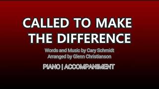 Called to Make the Difference | Piano | Accompaniment | Lyrics