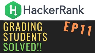 Grading Students | Solving Hackerrank with python | Ep 11