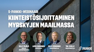 S-Pankki-webinaari – Kiinteistösijoittaminen myrskyjen maailmassa