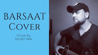 Barsaat Armaan Malik Cover | Amaal Malik | Kunaal Vermaa | Daboo Malik | Soloist Shah Official