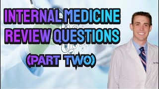 Internal Medicine Review Questions (Part Two) - CRASH! Medical Review Series