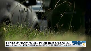 Family of man who died in police custody speaks out wanting answers from law enforcement