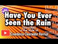 Have You Ever Seen the Rain (karaoke)