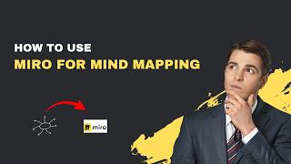 How to Use Miro for Mind Mapping – 2026 Visual Brainstorming Guide