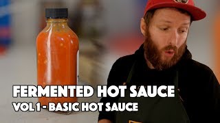 Fermented Hot Sauce: Vol 1. Basic Hot Sauce