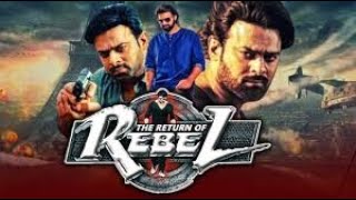 The Return of Rebel Full Movie | Prabhas, Tamannaah Bhatia, Deeksha Seth and other