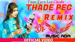 Thade Peg Remix Vishawjeet Choudhary New Hr Song 2020 | Tane Tera Log Chode ReMix | DEEPAK UMARWASIA