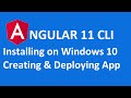 How to install Angular 11 CLI on Windows 10 | Creating and deploying Angular app in Windows 10
