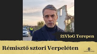 Rémisztő sztori Verpeléten | 21VloG Terepen