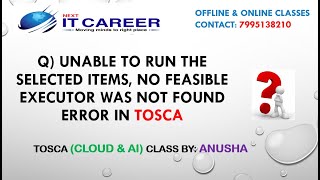 Unable to run selected Items, No Feasible execution was found in Tosca