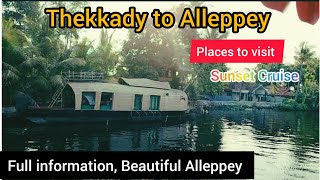 Thekkady to Alleppey | Places to visit | Kerala Travel Series | Latest video | Sunset Cruise |