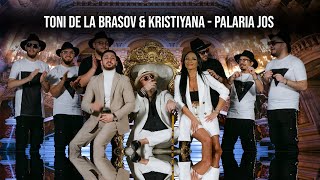 Toni de la Brasov ❌ Kristiyana - Palaria jos | Official Video