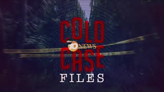COLD CASE FILES: An ABC 10News special