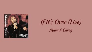 Mariah Carey - If It’s Over (Live at MTV Unplugged) || lyrics
