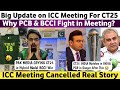 Big News : ICC Champions Trophy 2025 Meeting Update | PCB Vs BCCI | Pak Media on CT25 Latest News |