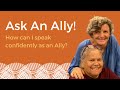 Ask an Ally - How can I speak confidently as an Ally?