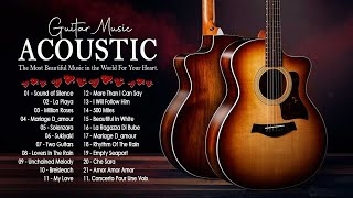 The Most Beautiful Music in the World For Your Heart - Acoustic Guitar Music