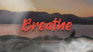 Breathe Lyrics Tommee Profitt ft Fleurie