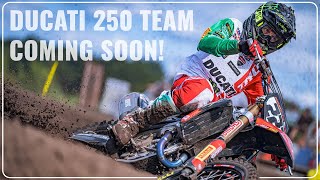 Ducati Factory 250 Team COMING SOON! New Info RELEASED!