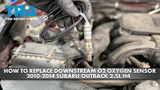 How to Replace Downstream O2 Oxygen Sensor 2010-2014 Subaru Outback 2.5L H4