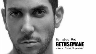 Barnabas Reti: Gethsemane (I Only Want to Say)