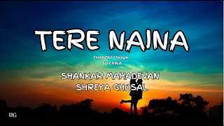 Tere Naina(Lyrics)| Chandni Chowk To China |Akshay Kumar, Deepika Padukone |Shankar M ,Shreya Ghosal