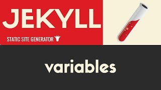 Variables | Jekyll - Static Site Generator | Tutorial 13