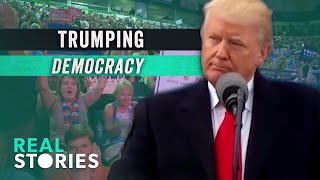 Trumping Democracy: Hush-Money, Fake News And Lies (US Politics Documentary)