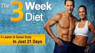 The 3 Week Diet - The 3 Week Diet Plan