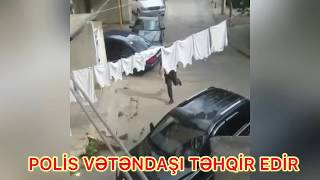 Polis vətəndaşı söyərək həbs edir - Bakıda növbəti polis vəhşiliyi